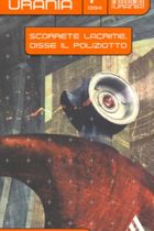 Scorrete lacrime, disse il poliziotto