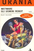 Wetware. Gli uomini robot