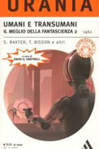 Umani e transumani. Il meglio della fantascienza 2