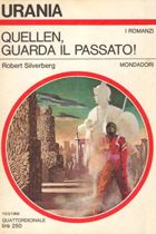 Quellen, guarda il passato!