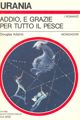 So Long, and Thanks for All the Fish by Douglas Adams