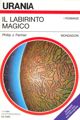 The Magic Labyrinth by Philip J. Farmer