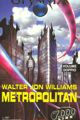 Metropolitan by Walter Jon Williams