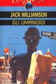 The Humanoids, 1948, 1949 by Jack Williamson