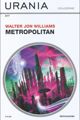 Metropolitan, 1995, 2012 by Walter Jon Williams