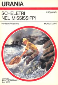 Scheletri nel Mississippi by Howard Waldrop