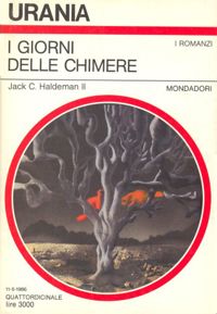 I giorni delle chimere by Jack C. Haldeman Ii