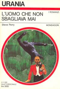 L'uomo che non sbagliava mai by Steve Perry