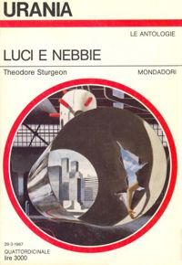 Luci e nebbie by Theodore Sturgeon