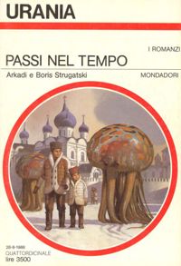 Passi nel tempo by Arkadi Strugatski, Boris Strugatski