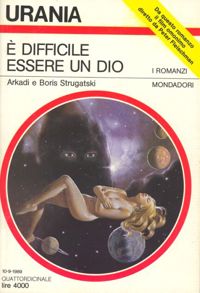 È difficile essere un dio by Arkadi Strugatski, Boris Strugatski