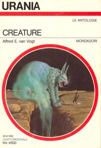 Creature by Alfred E. Van Vogt