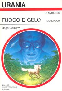 Fuoco e gelo by Roger Zelazny