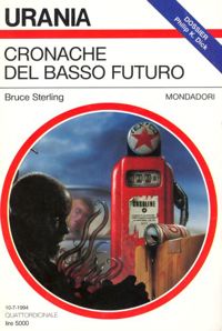 Cronache del basso futuro by Bruce Sterling