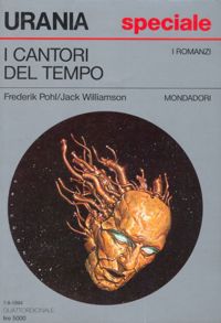 I cantori del tempo by Frederik Pohl, Jack Williamson