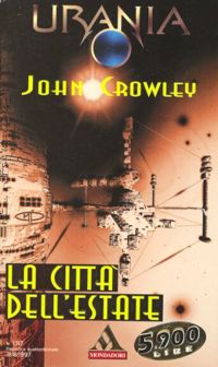 La città dell'estate by John Crowley