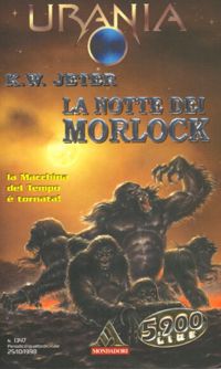 La notte dei Morlock by K. W. Jeter