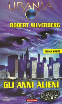 Gli anni alieni (parte I) by Robert Silverberg