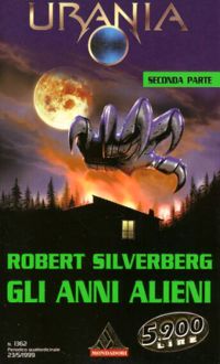 Gli anni alieni (parte II) by Robert Silverberg
