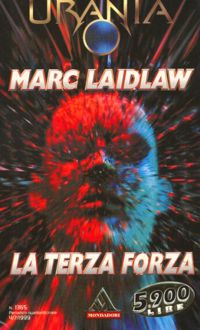 La terza forza by Marc Laidlaw