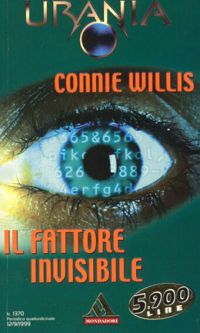 Il fattore invisibile by Connie Willis