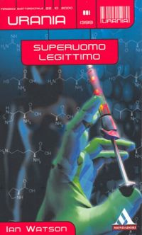 Superuomo legittimo by Ian Watson