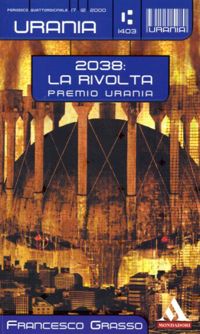2038: La rivolta by Francesco Grasso