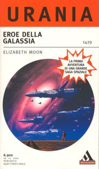 Eroe della galassia by Elizabeth Moon