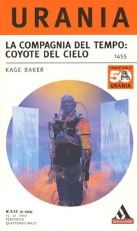La Compagnia del tempo: Coyote del cielo by Kage Baker