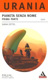 Pianeta senza nome. Prima parte by Sarah Zettel