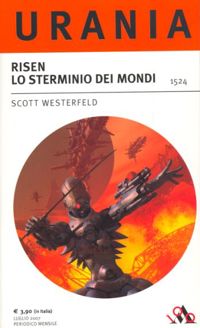 Risen lo sterminio dei mondi by Scott Westerfeld