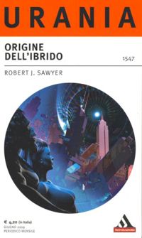 Origine dell'ibrido by Robert J. Sawyer