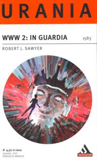 WWW 2: In guardia by Robert J. Sawyer