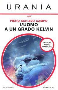 L'uomo a un grado Kelvin by Piero Schiavo Campo