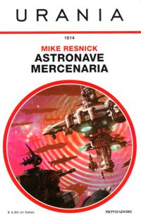 Starship: Mercenary. Book Three by Mike Resnick