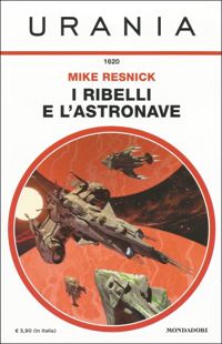 Starship: Rebel. Book Four by Mike Resnick