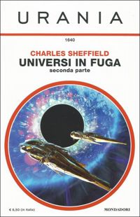 Universi in fuga - seconda parte by Charles Sheffield