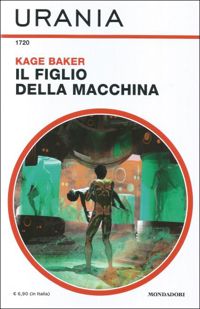Il figlio della macchina by Kage Baker