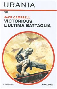 Victorious. L'ultima battaglia by Jack Campbell