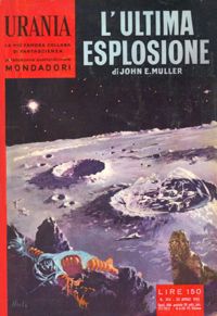 L'ultima esplosione by John E. Muller