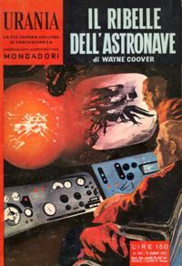 Il ribelle dell'astronave by Wayne Coover