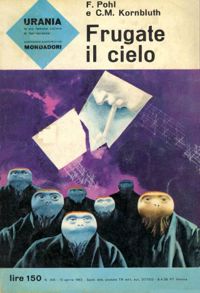 Frugate il cielo by F. Pohl, C. M. Kornbluth