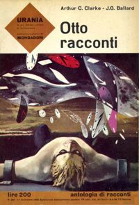 Otto racconti by Arthur C. Clarke, J. G. Ballard