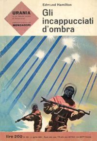 Gli incappucciati d'ombra by Edmond Hamilton