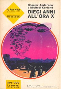 Dieci anni all'ora X by Chester Anderson, Michael Kurland