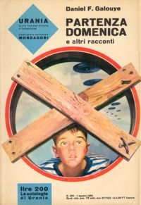 Partenza domenica e altri racconti by Daniel F. Galouye