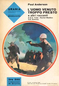 L'uomo venuto troppo presto e altri racconti by Poul Anderson