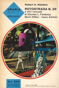 Rotostrada n. 20 e altri racconti by Robert A. Heinlein