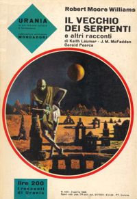 Il vecchio dei serpenti e altri racconti by Robert Moore Williams