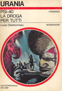 PSI-40 La droga per tutti by Louis Charbonneau